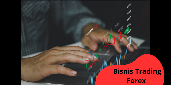 Bisnis Trading Forex