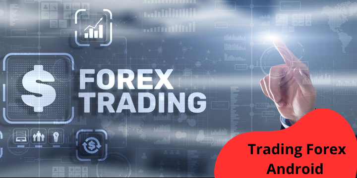 Trading Forex Android