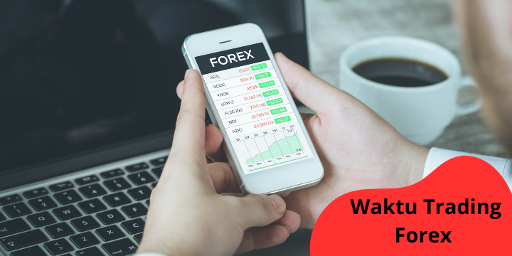 Waktu Trading Forex